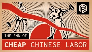 The End of Cheap Chinese Labor [upl. by Plafker]