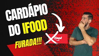 CARDÁPIO DIGITAL DO IFOOD FURADA CAI FORA [upl. by Eva108]