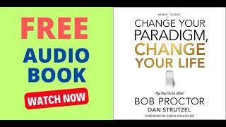 Change Your Paradigm Change Your Life  AudioBook [upl. by Kcinemod]