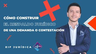 Cómo Construir El Respaldo Jurídico De Una Demanda O Contestación [upl. by Estrellita]