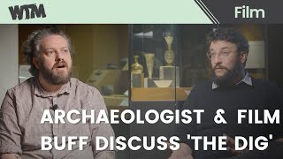 Archaeologist amp Film Buff Discuss The Dig [upl. by Hguh]