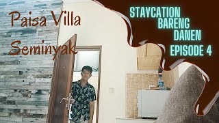 STAYCATION VILLA MURAH DI PAISA VILLA SEMINYAK  Staycation bareng Danen Episode 4 [upl. by Enilehcim]