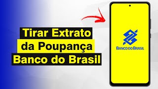 Como Tirar Extrato Poupança no Banco do Brasil Atualizado 2024 [upl. by Knitter]