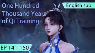 ENG SUB  One Hundred Thousand Years of Qi Training EP141150 english highlights [upl. by Sirad]