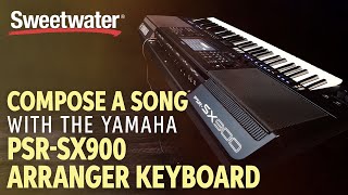 Composing a Song with the Yamaha PSRSX900 Arranger Keyboard [upl. by Nnaitak]