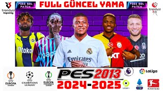 PES 2013 14092024 YAZ TRANSFER YAMASI 20242025  SÜPER LİG  TFF1 ve TÜM LİGLER GÜNCELLENDİ [upl. by Pearman573]