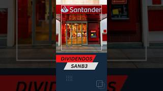 🏦 Quanto O Banco Santander SANB3 Paga Em Proventos e Dividendos Por Ano 🤑 santander ações [upl. by Ofori584]