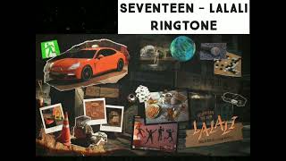 SEVENTEEN  LALALI RINGTONE [upl. by Lecram]