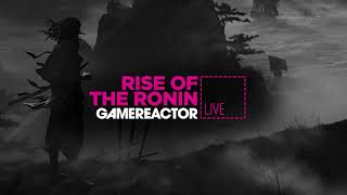 GR Live  Rise of the Ronin [upl. by Golub]