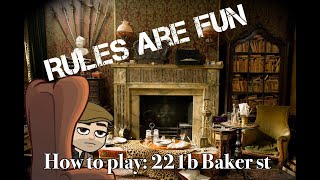 HOW TO PLAY  221b Baker st [upl. by Fillander]