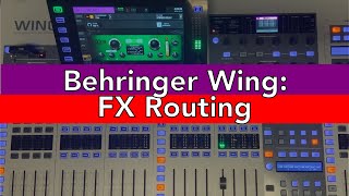 Behringer Wing  FX Routing  AscensionTechTuesday  EP101 [upl. by Easlehc530]