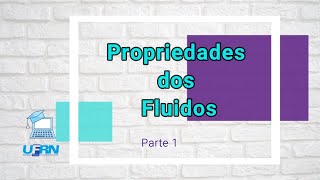 Aula 04 – Propriedades dos Fluidos Parte 1  Introdução [upl. by Nosreg]