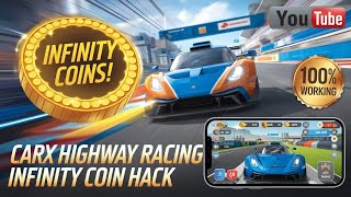 CARX HIGHWAY RACING INFINITY COIN HACK [upl. by Donegan]