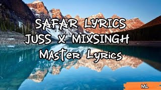 SAFAR Lyrics Juss x MixSingh New Punjabi song [upl. by Ahsien609]