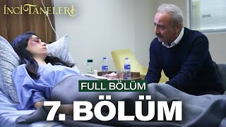 İnci Taneleri – 7 Bölüm [upl. by Giraldo]