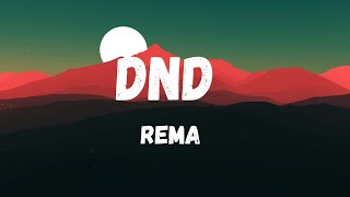 Rema DND Lyrics [upl. by Iviv868]