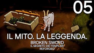 BROKEN SWORD IL SEGRETO DEI TEMPLARI REFORGED  LA CAPRA IL MITO LA LEGGENDA  PARTE 05  PS5 4K [upl. by Eidaj340]