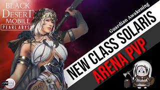 Guardian Awakening Solaris Arena PVP Black Desert Mobile  Pearl Abyss [upl. by Retsehc338]