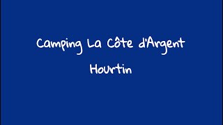 Camping de la Côte dArgent à Hourtin [upl. by Tuttle]