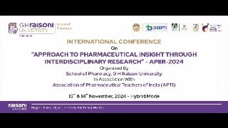 Day 1  APIIR2024 International Conference on Pharmaceutical Insights  G H Raisoni University [upl. by Hgeilhsa]