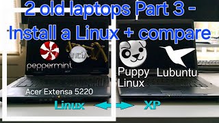 2 old laptops Part 3  Install a Linux on Extensa 5220 Acer  second comparison [upl. by Apur]