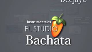 BACHATA INSTRUMENTALES FL STUDIO DJC [upl. by Aramas]