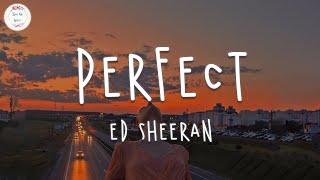 Ed Sheeran  Perfect Lyric Video [upl. by Acinnad701]