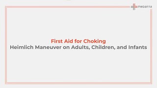 First Aid for Choking  Heimlich Maneuver for Adults Children and Infants  Medanta [upl. by Suoirrad]