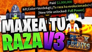 🔥COMO SUBIR TU RAZA A V3🔥  AUMENTA AL MÁXIMO EL PODER DE TU RAZA en BLOX FRUITS en 2022✅ [upl. by Yesima979]