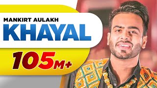 Khayal Full Video  Mankirt Aulakh  Sabrina Bajwa  Sukh Sanghera  Latest Punjabi Songs 2018 [upl. by Pooley]