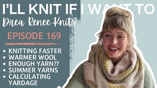 I’ll Knit If I Want To Episode 169 [upl. by Fisoi276]