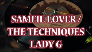 Samfie Lover  The Techniques amp Lady G [upl. by Tabatha]