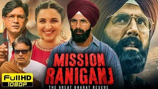 Akshay kumar new movie 2023mission raniganj full movie [upl. by Trefor]