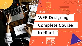 Web Designing Complete Course in Hindi  Course for beginners in Hindi  web designing full course [upl. by Anwahs683]