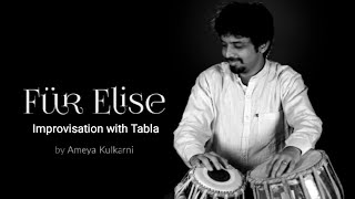 Für Elise  Beethoven  Improvisation with tabla  Ameya Kulkarni [upl. by Caryn69]