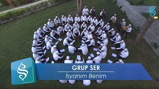 Grup Ser  İsyanım Benim [upl. by Annor]