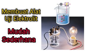 Membuat Alat Uji Elektrolit [upl. by Lelah]