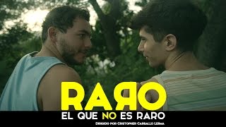 Raro el que no es raro Weird is who´s not weird LGBT Short Film [upl. by Bach712]