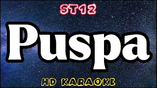 Puspa  ST12  ZMC Karaoke [upl. by Rimola993]