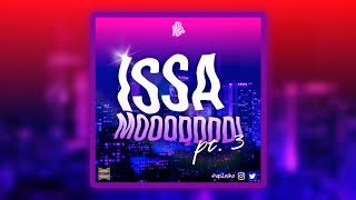 Issa Mooodddd PART 3 RAW [upl. by Wynnie656]