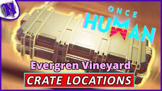 Evergreen Vineyard Mystical Weapon and Gear Crate Locations ONCE HUMAN BEGINNER GUIDE GAMEPLAY [upl. by Adnohryt]