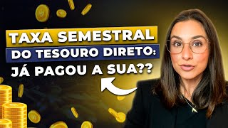 Cobrança da Taxa Semestral do Tesouro Direto vem aí Entenda o quanto e como você tem que pagar [upl. by Asirac]