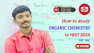 How to study Organic chemistry for NEET  GP SIR  RSK ACADEMY  NEET 2024 [upl. by Welbie]