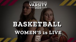 Sheffield Varsity 2023 LIVE Basketball Womens 1s [upl. by Dilisio]