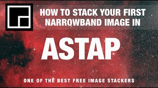 Stacking Your First Narrowband Image with Free and Easy Software ASTAP [upl. by Barbabra]