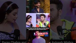 Paras Chabra and Nyra Banerjee on Avinash Mishra game play will go till end biggboss18 [upl. by Assirim]