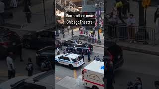 Man stabbed near Chicago Theatre in the Loop [upl. by Ahsieyk]