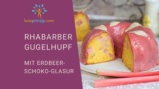 Rhabarber Gugelhupf Rezept mit ErdbeerSchokoGlasur [upl. by Rici454]