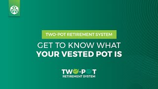 TwoPot Retirement System – Your Vested Pot [upl. by Elleinet]