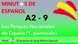 MINUTOS de ESPAÑOL A29 Los Parques Nacionales de España 1 Nivel A2 EJERCICIOS y SOLUCIONES [upl. by Dituri948]